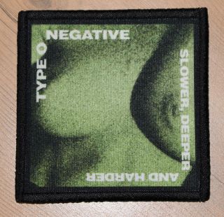Type O Negative " Slower,  Deeper And Harder " Silk Screen Patch