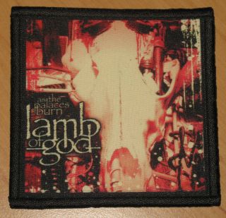 Lamb Of God " As The Palaces Burn " Silk Screen Patch