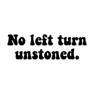 No Left Turn Unstoned.  8 " X 2.  5 " Vinyl Decal Sticker Grateful Dead Jerry Garcia