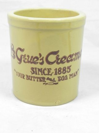 Vtg Le Grue’s Creamery Stoneware Crock “your Butter And Egg Man” Since 1885