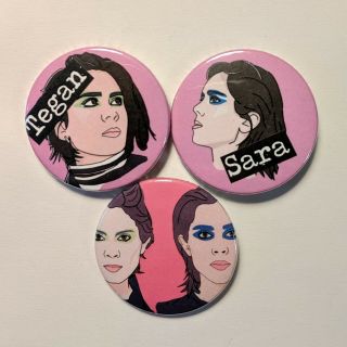 Tegan And Sara Pin Badges X 3 Large - Unofficial / Fan Made