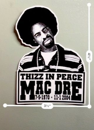 Mac Dre Uv Proof Vinyl Sticker Thizz Bay Area Gangsta Rap