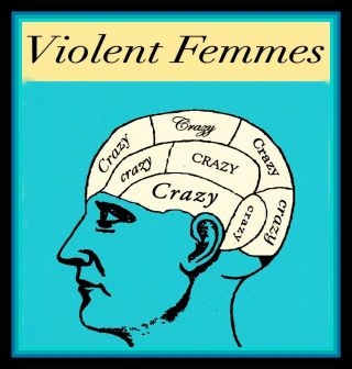 Rare 4.  25 " Violent Femmes Crazy Vinyl Sticker.  Decal For Car,  Laptop,  Bong.