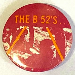 The B - 52`s - Old Vtg 70/80`s Button Pin Badge 25mm
