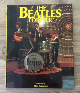 The Beatles Forever By Helen Spence Large Hardback Book Published 1981