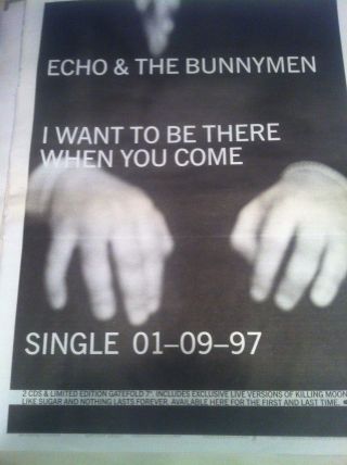 Echo And The Bunnymen - Be There When You Come - Advert / Small Poster