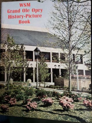 Vintage Wsm Grand Ole Opry History Picture Book Souvenir 1974